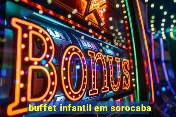 buffet infantil em sorocaba